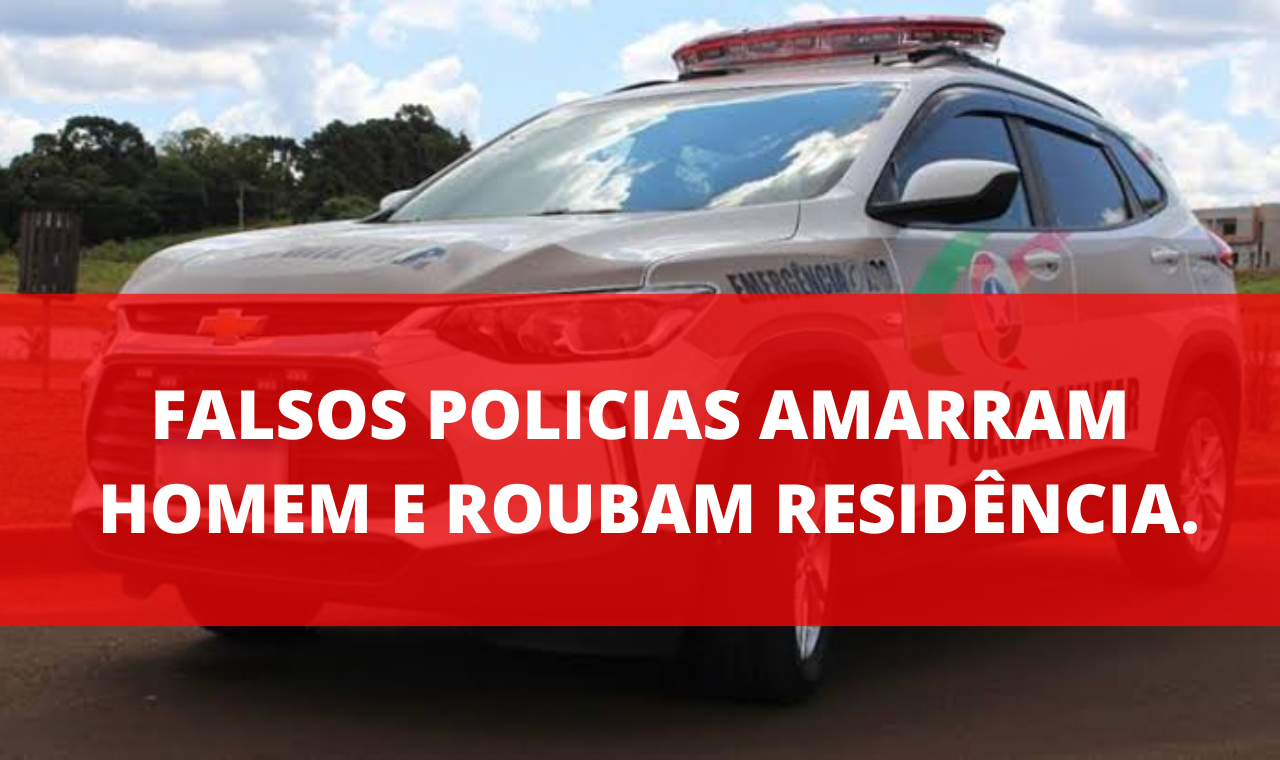 Falsos policiais amarram vítima e roubam residência em Apiúna.