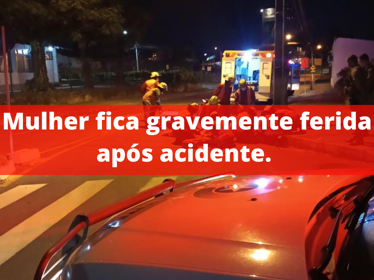 Mulher fica gravemente ferida após acidente envolvendo moto.