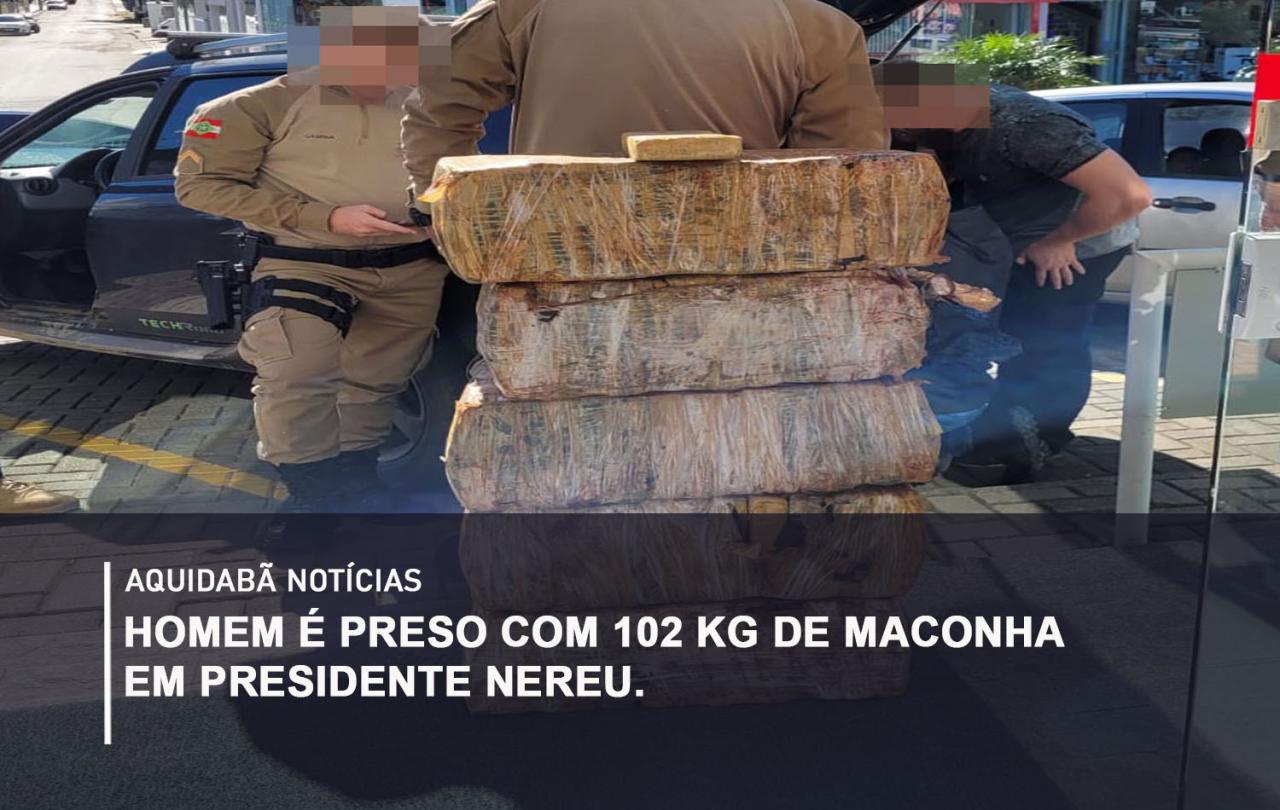 Homem é  preso com 102 kg de maconha em Presidente Nereu.