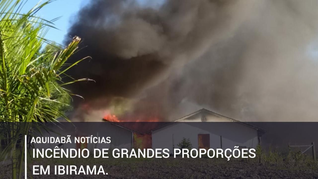 Incêndio de grandes proporções em Ibirama. 
