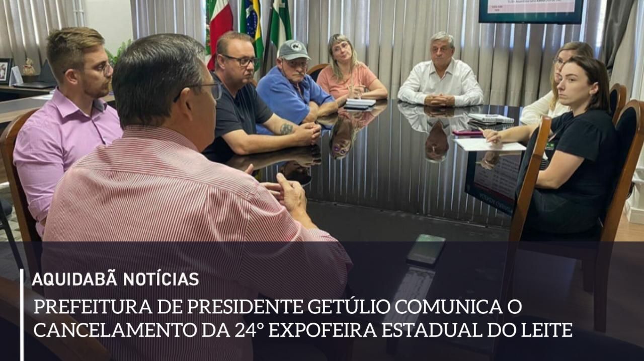 Prefeitura de Presidente Getúlio comunica o cancelamento da 24° Expofeira Estadual do Leite.
