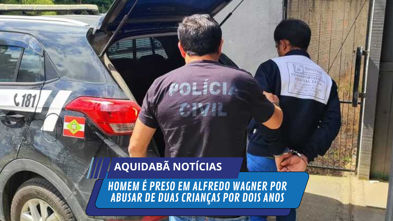 Homem é preso em Alfredo Wagner por abusar de duas crianças por dois anos