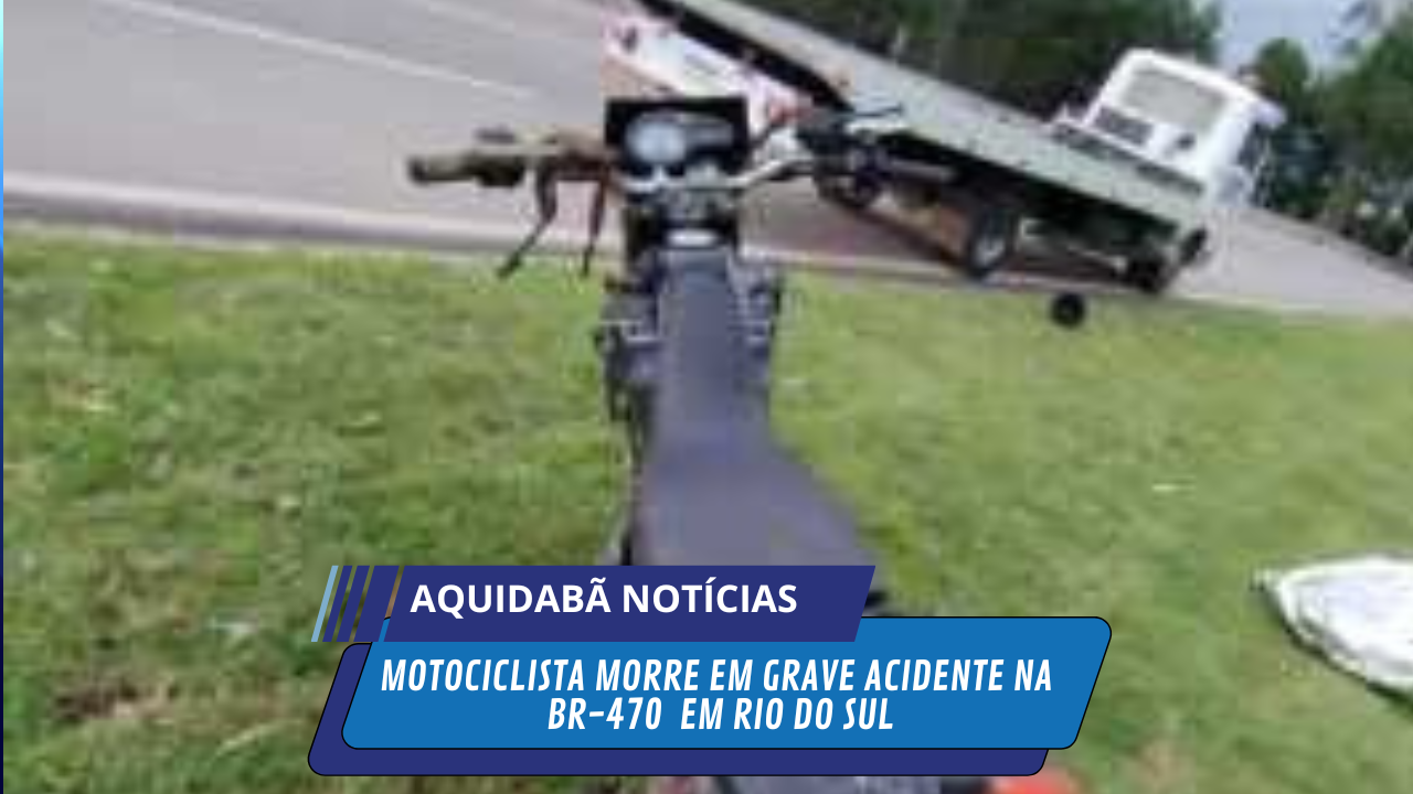 Motociclista morre em grave acidente na BR-470  em Rio do Sul